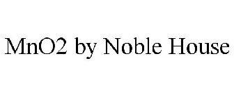 MNO2 BY NOBLE HOUSE