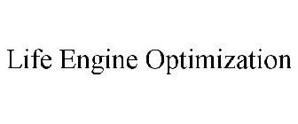 LIFE ENGINE OPTIMIZATION