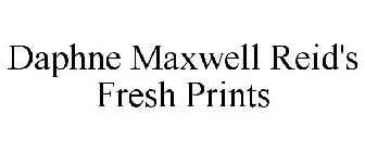 DAPHNE MAXWELL REID'S FRESH PRINTS