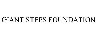 GIANT STEPS FOUNDATION