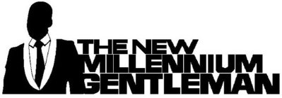 THE NEW MILLENNIUM GENTLEMAN