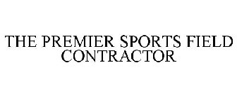 THE PREMIER SPORTS FIELD CONTRACTOR