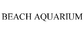 BEACH AQUARIUM