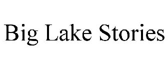 BIG LAKE STORIES