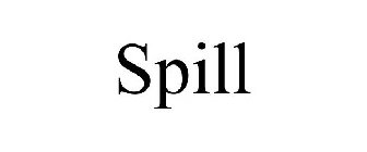 SPILL