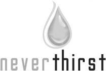 NEVERTHIRST