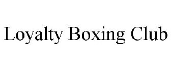 LOYALTY BOXING CLUB