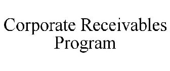 CORPORATE RECEIVABLES PROGRAM