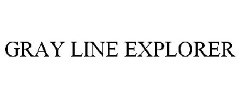 GRAY LINE EXPLORER