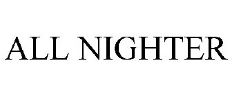ALL NIGHTER