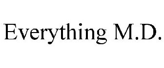 EVERYTHING M.D.