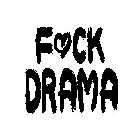 F CK DRAMA