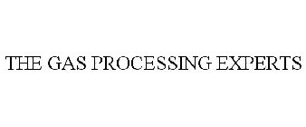 THE GAS PROCESSING EXPERTS