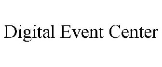 DIGITAL EVENT CENTER