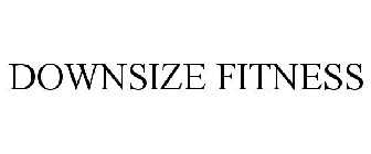 DOWNSIZE FITNESS