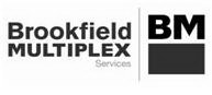 BROOKFIELD MULTIPLEX BM SERVICES