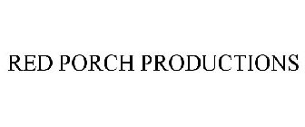 RED PORCH PRODUCTIONS