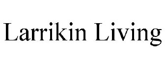 LARRIKIN LIVING
