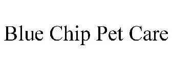 BLUE CHIP PET CARE