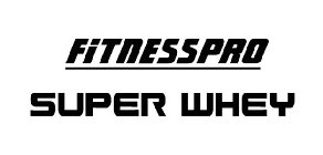 FITNESSPRO SUPER WHEY