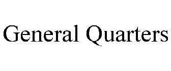 GENERAL QUARTERS