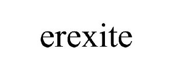 EREXITE