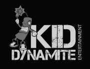 KID DYNAMITE ENTERTAINMENT