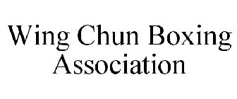 WING CHUN BOXING ASSOCIATION