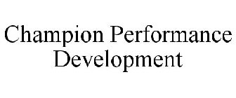 CHAMPION PERFORMANCE DEVELOPMENT