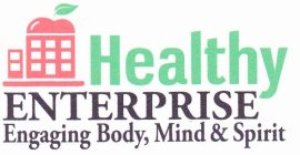 HEALTHY ENTERPRISE ENGAGING BODY, MIND &SPIRIT