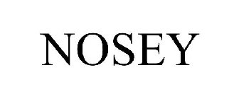 NOSEY