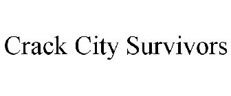 CRACK CITY SURVIVORS