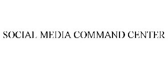 SOCIAL MEDIA COMMAND CENTER