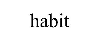HABIT