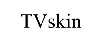 TVSKIN