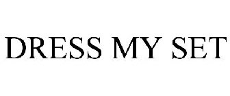 DRESS MY SET