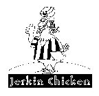 JERKIN CHICKEN
