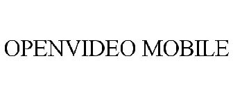 OPENVIDEO MOBILE