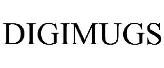 DIGIMUGS