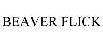BEAVER FLICK