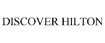 DISCOVER HILTON