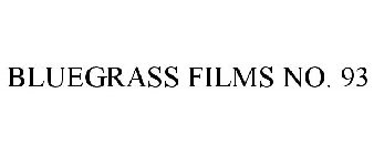 BLUEGRASS FILMS NO. 93