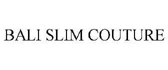 BALI SLIM COUTURE