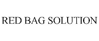 RED BAG SOLUTION