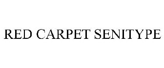 RED CARPET SENITYPE