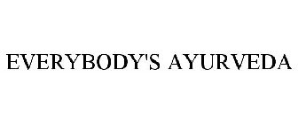 EVERYBODY'S AYURVEDA