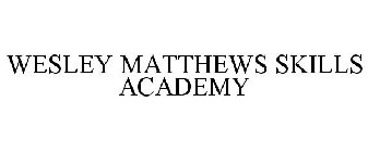 WESLEY MATTHEWS SKILLS ACADEMY