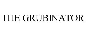 THE GRUBINATOR