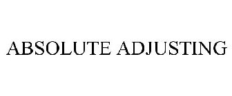ABSOLUTE ADJUSTING