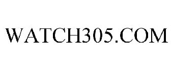 WATCH305.COM